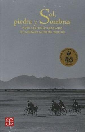 Sol, piedra y sombras. Veinte cuentistas mexicanos de la primera mitad del siglo XX by Jorge F. Hernández