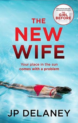 The New Wife by JP Delaney