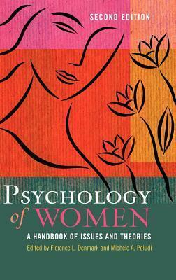 Psychology of Women: A Handbook of Issues and Theories by Michele A. Paludi, Florence L. Denmark