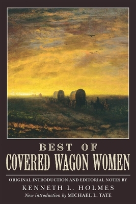 Best of Covered Wagon Women by Kenneth L. Holmes