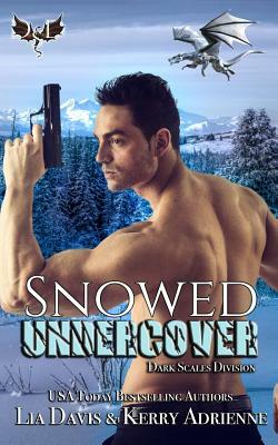 Snowed Undercover by Kerry Adrienne, Lia Davis