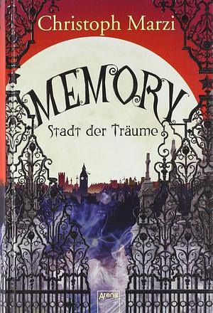 Memory. Stadt der Träume by Christoph Marzi