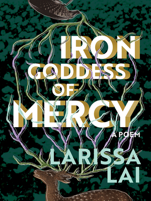 Iron Goddess of Mercy by Larissa Lai