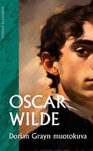 Dorian Grayn muotokuva by Oscar Wilde