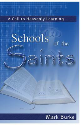 Schools of the Saints by Mark Burke