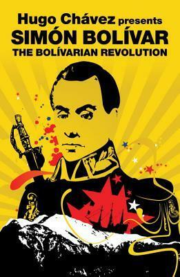 Simon Bolivar: The Bolivarian Revolution (Revolutions Series) by Matthew Brown, Simón Bolívar, Hugo Chávez