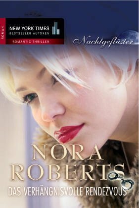 Das verhängnisvolle Rendezvous by Nora Roberts