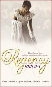 Regency Brides by Gayle Wilson, Nicola Cornick, Anne Gracie