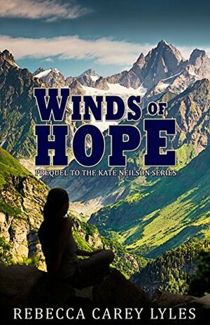 Winds of Hope by Rebecca Carey Lyles