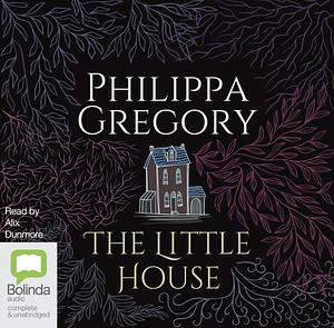 The Little House by Philippa Gregory