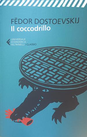 Il coccodrillo by Fyodor Dostoevsky