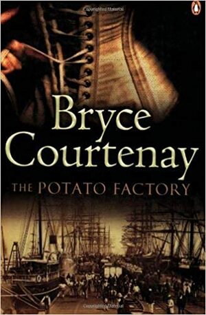 The Potato Factory by Bryce, Courtenay