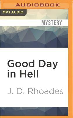 Good Day in Hell by J. D. Rhoades