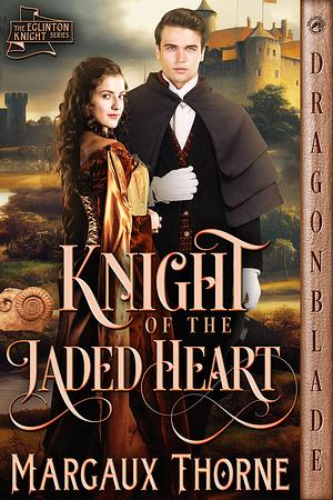 Knight of the Jaded Heart by Margaux Thorne, Margaux Thorne