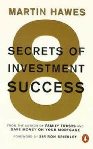 8 secrets for investment success by Martin Hawes