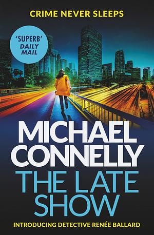 The Late Show by Michael Connelly