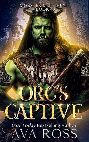 Orc's Captive by Ava Ross