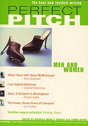 Perfect Pitch: Men and women by Simon Kuper, Marcela Maro Y. Araujo