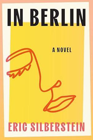 In Berlin by Eric Silberstein, Eric Silberstein
