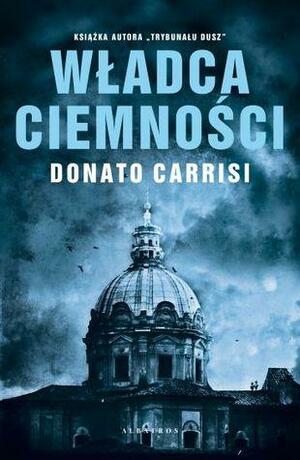 Władca ciemności by Donato Carrisi