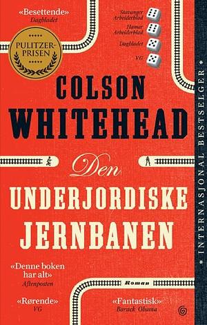 Den underjordiske jernbanen by Colson Whitehead