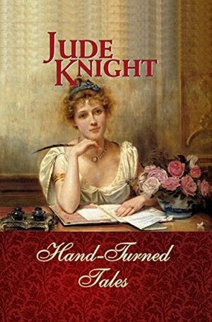 Hand-Turned Tales by Jude Knight