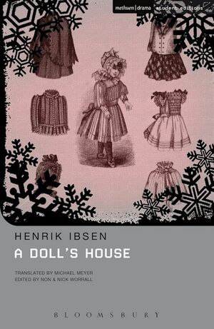 Henrik Ibsen's A Doll's House by Henrik Ibsen