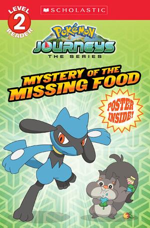 Mystery of the Missing Food (Pokémon: Scholastic Reader, Level 2) by Maria S. Barbo