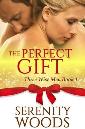 The Perfect Gift by Serenity Woods