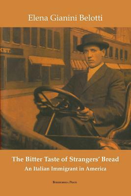 The Bitter Taste of Strangers' Bread by Elena Gianini Belotti