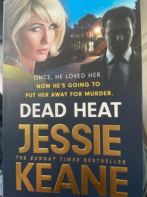 Dead Heat by Jessie Keane