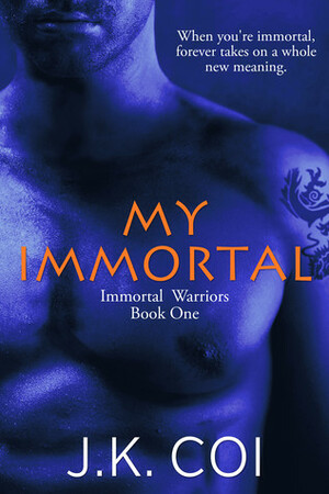 My Immortal by J.K. Coi