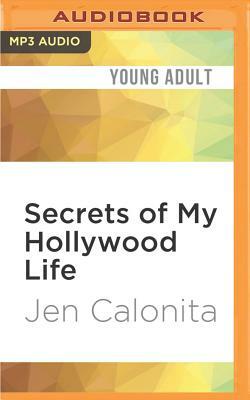 Secrets of My Hollywood Life by Jen Calonita