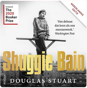 Shuggie Bain by Douglas Stuart