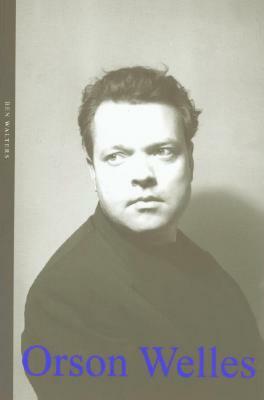 Orson Welles by Ben Walters