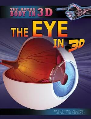 The Eye in 3D by Jennifer Viegas, Rusty Huddle