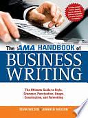 The AMA Handbook of Business Writing: The Ultimate Guide to Style, Grammar, Usage, Punctuation, Construction, and Formatting by Kevin Wilson, Jennifer Wauson