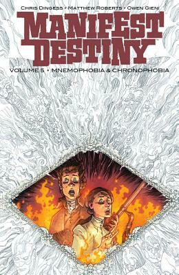 Manifest Destiny, Vol. 5: Mnemophobia & Chronophobia by Chris Dingess