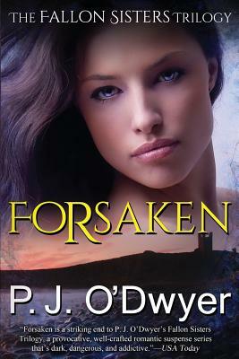 Forsaken by P. J. O'Dwyer