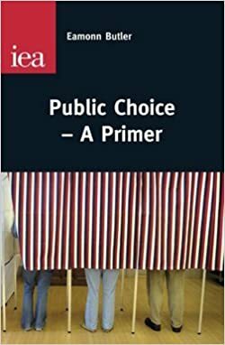 Public Choice - A Primer by Eamonn Butler