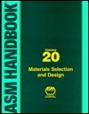 ASM Handbook, Volume 20: Materials Selection and Design by Steve Lampman, ASM Handbook Committee