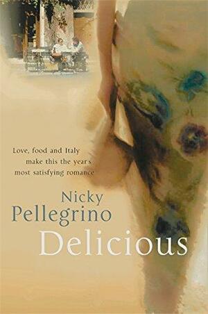 Delicious by Nicky Pellegrino