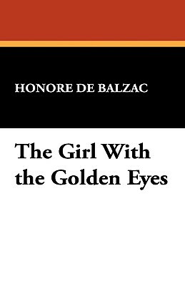 The Girl with the Golden Eyes by Honoré de Balzac