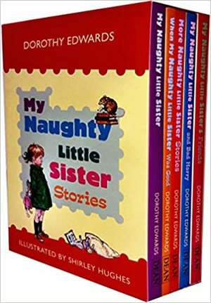 My Naughty Little Sister Collection 5 Books Box Set By Dorothy Edwards (My Naughty Little Sisters friend, My Naughty Little Sister, My Naughty Little Sister and bad harry, More Naughty Little Sister S by Dorothy Edwards