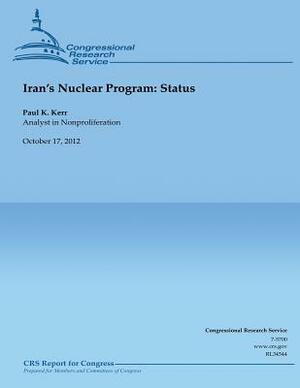 Iran's Nuclear Program: Status by Paul K. Kerr