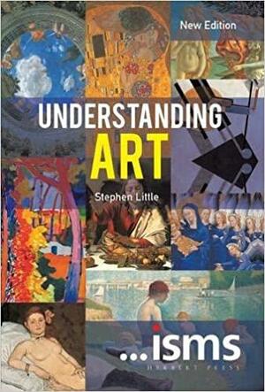 Understanding Art by Stephen Little