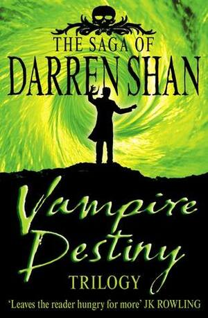 Vampire Destiny Trilogy by Darren Shan