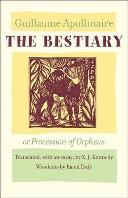 The Bestiary, or Procession of Orpheus by Guillaume Apollinaire