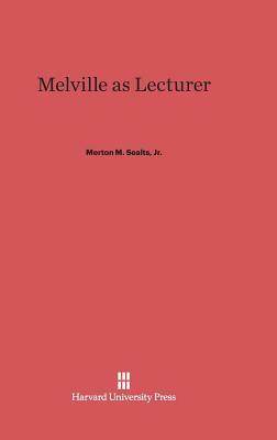 Melville as Lecturer by Merton M. Sealts