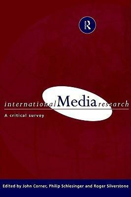 International Media Research: A Critical Survey by Philip Schlesinger